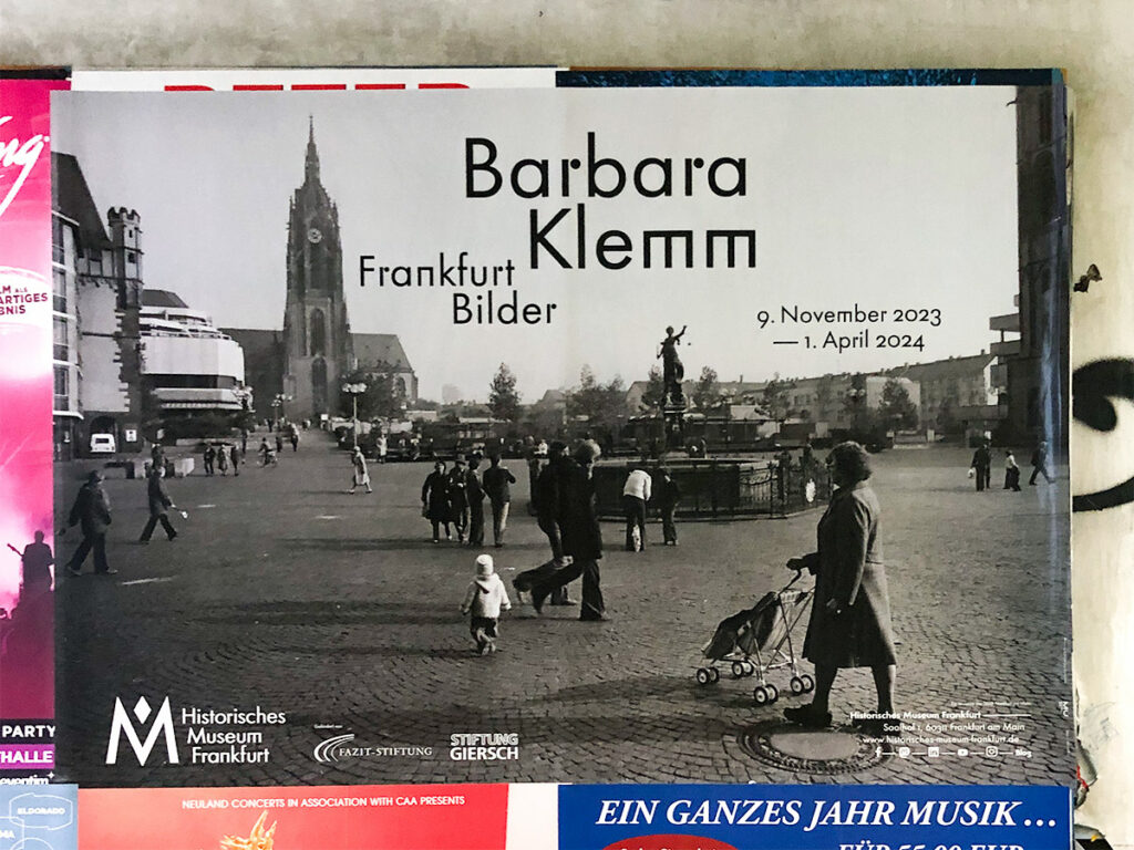 Historisches Museum Frankfurt: Barbara Klemm - Frankfurt Bilder - Plakatgestaltung in Frankfurt