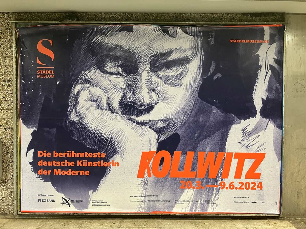 Plakatgestaltungen in Frankfurt - Städel Museum: Kollwitz